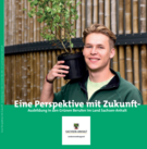 Titelbild: &#8222;Eine Perspektive mit Zukunft&#8220;- Ausbildung in den Grünen Berufen im Land Sachsen-Anhalt