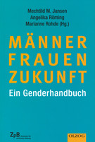Titelbild: Bestell-Nr. 002 | Mechthild M. Jansen, Angelika Röming, Marianne Rohde (Hg.) | Männer-Frauen-Zukunft | Ein Genderhandbuch