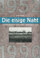 Titelbild: Bestell-Nr. 019 | Achim Walther | Die eisige Naht – Die innerdeutsche Grenze bei Hötensleben, Offleben und Schöningen