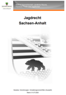 Titelbild: Jagdrecht- Gesetze, Verordnungen, Verwaltungsvorschriften (Auswahl) für das Land Sachsen-Anhalt